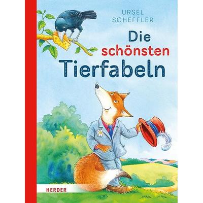 Die schönsten Tierfabeln, Gebundene Ausgabe von Ursel Scheffler, Herder, 978-3-451-71817-5