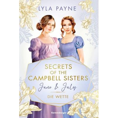 Secrets of the Campbell Sisters, Band 2 - June & July. Die Wette, Taschenbuch von Lyla Payne, Ravensburger Verlag GmbH, 978-3-473-58663-9