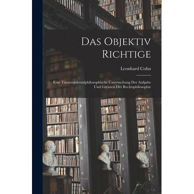 Das objektiv richtige, Taschenbuch von Leonhard Cohn, Gale ECCO, Print Editions, 978-1-01-860052-9