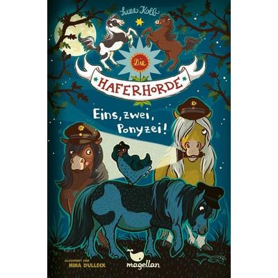 Die Haferhorde - Eins, zwei, Ponyzei!, Gebundene Ausgabe von Suza Kolb, Magellan, 978-3-7348-4032-6