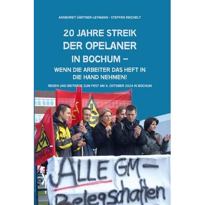 20 Jahe Streik der Opelaner in Bochum, Taschenbuch von , Verlag Neuer Weg, 978-3-88021-716-4