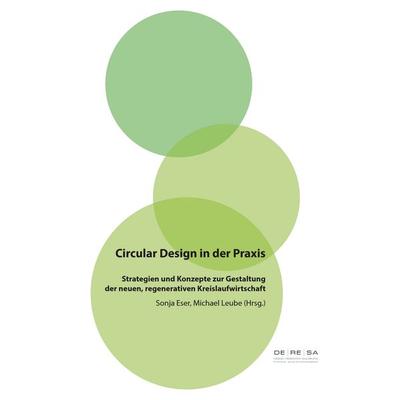 Circular Design in der Praxis, Taschenbuch von , BoD – Books on Demand, 978-3-7448-5681-2