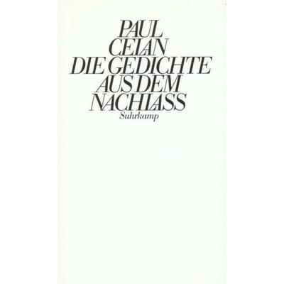 Die Gedichte aus dem Nachlaß, Gebundene Ausgabe von Paul Celan, Suhrkamp, 978-3-518-40867-4