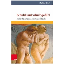 Schuld und Schuldgefühl, Fachbücher von Mathias Hirsch