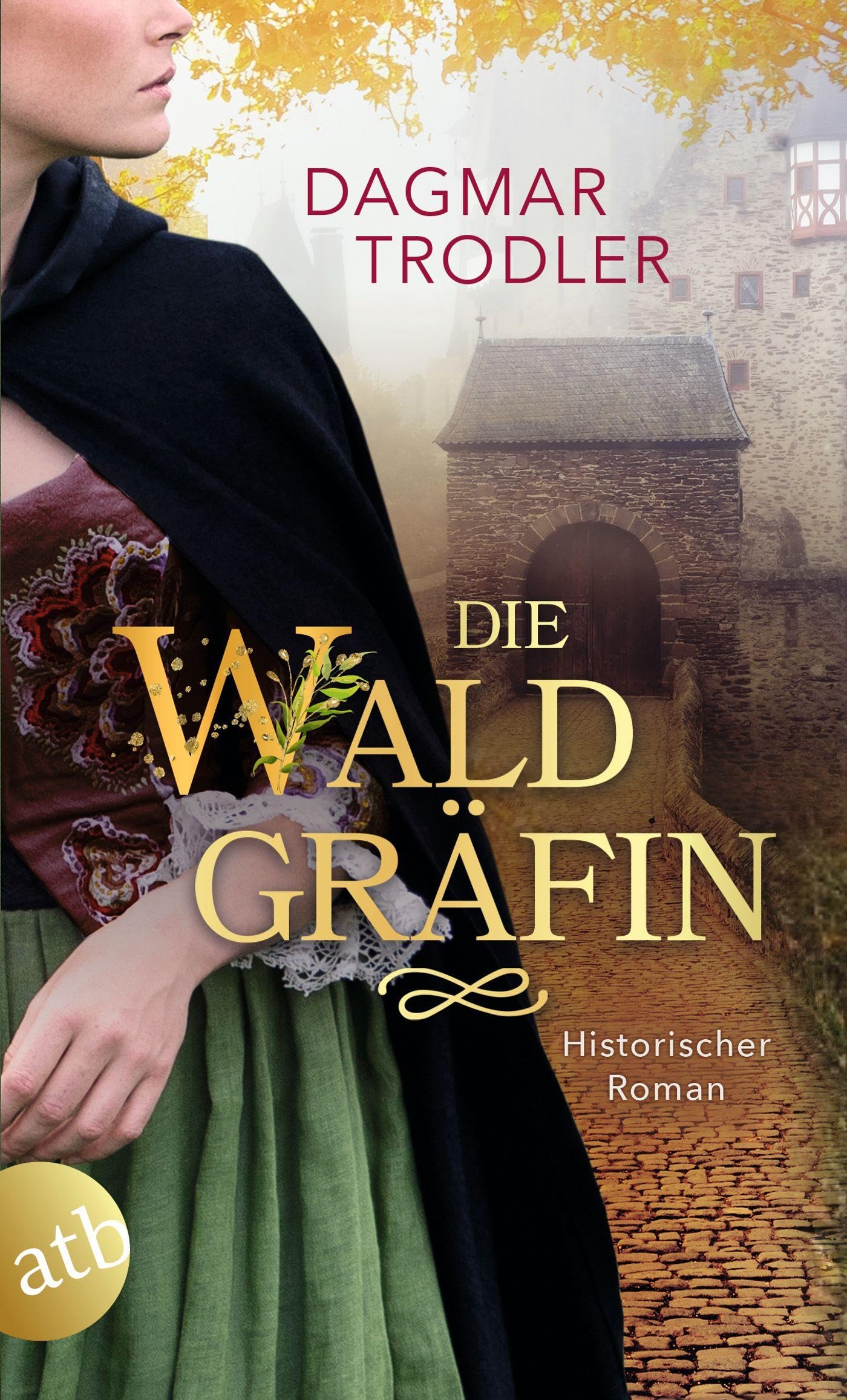 Dagmar Trodler - Die Waldgräfin: Historischer Roman (Wege der Eifelgräfin, Band 1) - Preis vom 19.10.2026 19:33:35 h