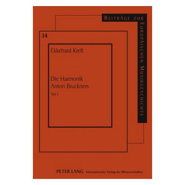 Peter Lang Kreft:Die Harmonik Anton Bruckners (Deutsch, Hardcover, Ekkehard Kreft) (67834903)