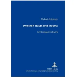 Zwischen Traum und Trauma, Fachbücher von Ernst Jünger