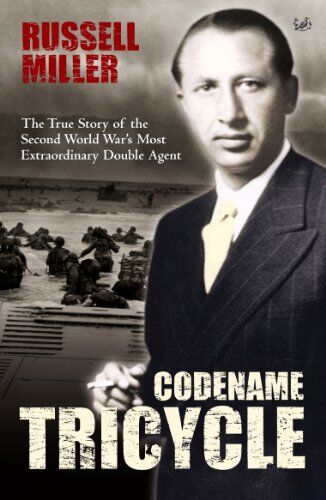 Russell Miller - Codename Tricycle: The True Story of the Second World War's Most Extraordinary Double Agent - Preis vom 17.10.2026 19:25:27 h