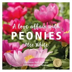 Love Affair with Peonies, A, Sachbücher von ALEC WHITE