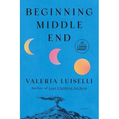 Beginning Middle End, Taschenbuch von Valeria Luiselli, Random House N.Y.