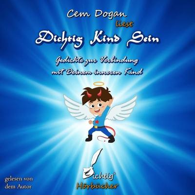 Dichtig Kind Sein - Cem Dogan, Audio, 9783948897673