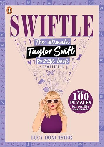 Lucy Doncaster - Swiftle: The ultimate Taylor Swift puzzle book - Preis vom 12.10.2026 11:37:12 h