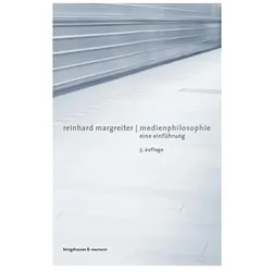 Medienphilosophie, Fachbücher von Reinhard Margreiter