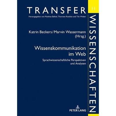 Wissenskommunikation im Web, Gebundene Ausgabe von , Peter Lang GmbH, Internationaler Verlag der Wissenschaften, 978-3-631-79902-4