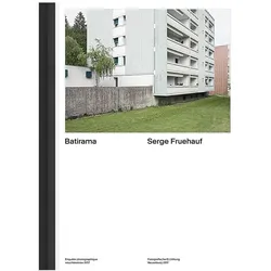 Serge Fruehauf Bâtirama, Fachbücher von Urs Stahel, Jaques-André Humair, Thierry Tissot Búguin, Thierry Béguin, Humair, Thibaud Tissot, Serge Fruehauf