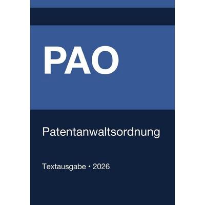 PAO - Patentanwaltsordnung (Deutschland) 2026, Taschenbuch von Gesetze24 Deutschland, Epubli, 978-3-565-24546-8