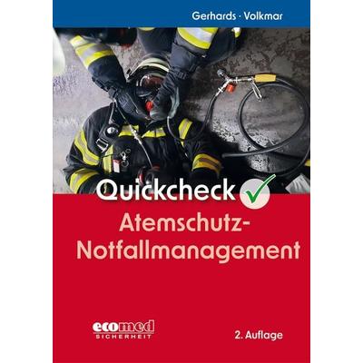 Quickcheck Atemschutz-Notfallmanagement, Gebundene Ausgabe von Frank Gerhards,Guido Volkmar, Ecomed-Storck, 978-3-609-68163-4
