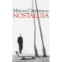 Nostalgia, Belletristik von Mircea Cartarescu