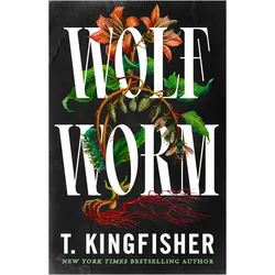 Wolf Worm, Belletristik von T. Kingfisher