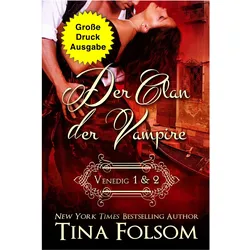 Der Clan der Vampire (Venedig 1 & 2) (Grosse Druckausgabe), Belletristik von Tina Folsom