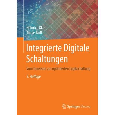 Integrierte Digitale Schaltungen, Gebundene Ausgabe von Heinrich Klar,Tobias Noll, Springer Berlin, 978-3-540-40600-6