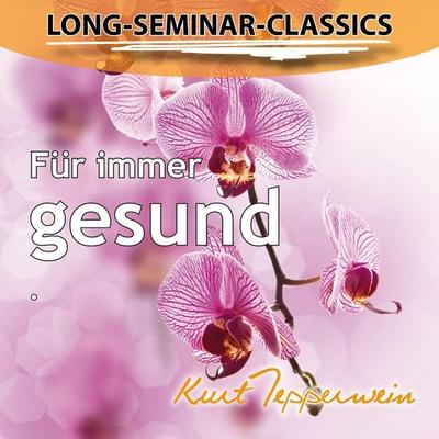 Long-Seminar-Classics - Für immer gesund - , Audio, 4250782413888