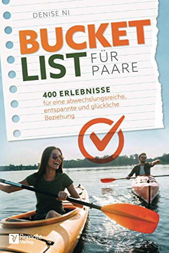 Denise Ni - Bucket List für Paare: 400 Erlebnisse für eine abwechslungsreiche, entspannte und glückliche Beziehung - Preis vom 12.10.2026 11:37:12 h