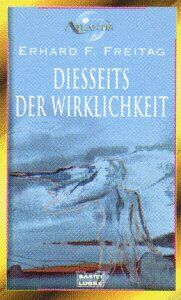 Erhard F. Freitag - Diesseits der Wirklichkeit. Ein Transformationsprozess - Preis vom 30.09.2026 22:30:23 h