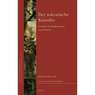 Der sokratische Künstler, Gebundene Ausgabe von Jürgen Müller, Brill, 978-90-04-28525-5