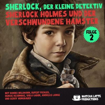 Sherlock Holmes und der verschwundene Hamster (Sherlock, der kleine Detektiv 2) - William K. Stewart,Arthur Conan Doyle, Audio, 9783711961693