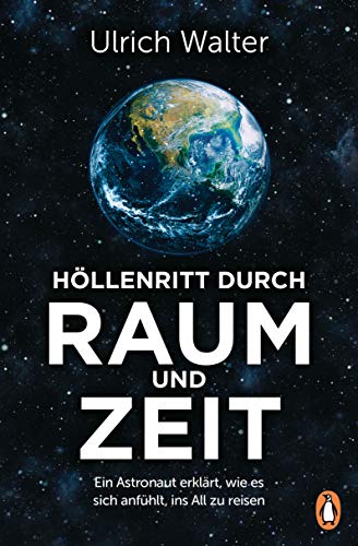 Ulrich Walter - Höllenritt durch Raum und Zeit: Ein Astronaut erklärt, wie es sich anfühlt, ins All zu reisen - Preis vom 18.10.2026 19:22:15 h