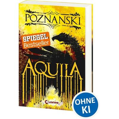 Aquila, Taschenbuch von Ursula Poznanski, Loewe, 978-3-7855-8613-6