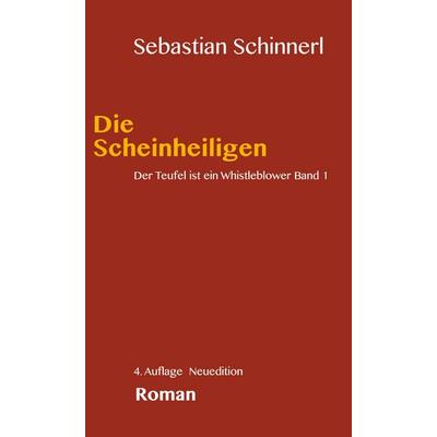 Der Teufel ist ein Whistleblower 1, Gebundene Ausgabe von Sebastian Schinnerl, BoD – Books on Demand, 978-3-7557-2386-8