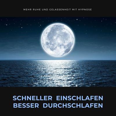Schneller einschlafen, besser durchschlafen: Mehr Ruhe und Gelassenheit durch Hypnose - Patrick Lynen, Audio, 4064066875015