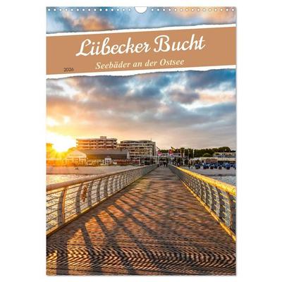 Lübecker Bucht Seebäder an der Ostsee (Wandkalender 2026 DIN A3 hoch), CALVENDO Monatskalender