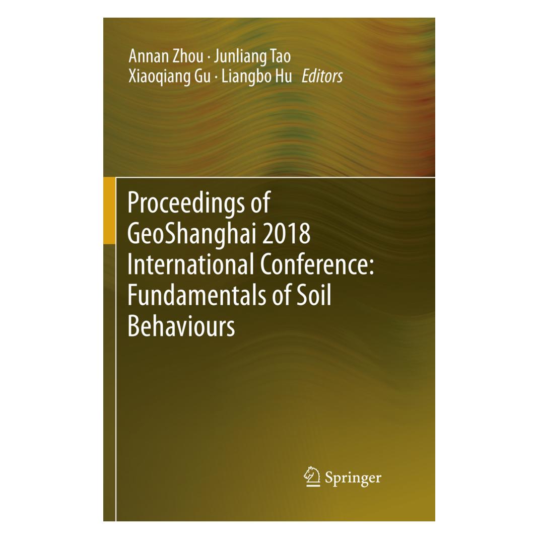 Springer Proceedings of GeoShanghai 2018 International Conference: Fundamentals of Soil Behaviours (Englisch, Softcover, Annan Zhou, Junliang Tao, Liangbo Hu, Xiaoqiang Gu) (56071429)