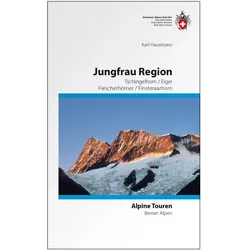 Berner Alpen. Jungfrau Region, Reisebücher von Karl Hausmann
