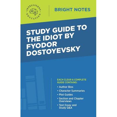 Study Guide to The Idiot by Fyodor Dostoyevsky, Taschenbuch von , Dexterity, 978-1-64542-142-9