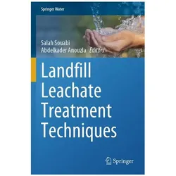 Landfill Leachate Treatment Techniques, Fachbücher von Souabi, Anouzla, Salah