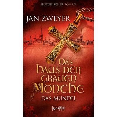 Das Haus der grauen Mönche, Taschenbuch von Jan Zweyer, Grafit, 978-3-89425-619-7