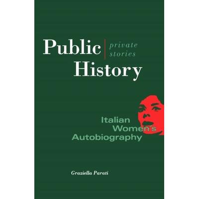 Parati, G: Public History, Private Stories, Taschenbuch von Graziella Parati, University of Minnesota Press, 978-0-8166-2607-6