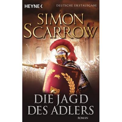 Die Jagd des Adlers, Taschenbuch von Simon Scarrow, Heyne, 978-3-453-47120-7
