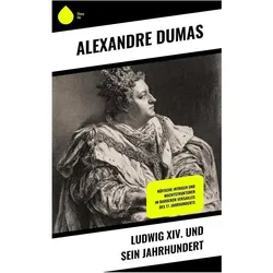 Dumas:Ludwig XIV. und sein Jahrhundert, Sprachbücher von Alexandre Dumas