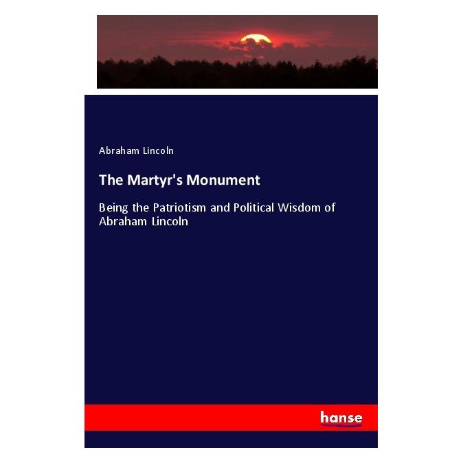 Hansebooks The Martyr's Monument (Englisch, Softcover, Abraham Lincoln) (56124476)