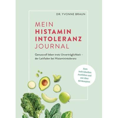 Mein Histaminintoleranz-Journal, Taschenbuch von Yvonne Braun, Yuna, 978-3-517-30304-8
