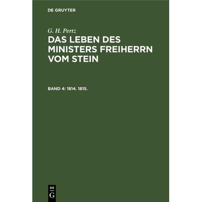 1814. 1815., Gebundene Ausgabe von G. H. Pertz, De Gruyter, 978-3-11-240423-2