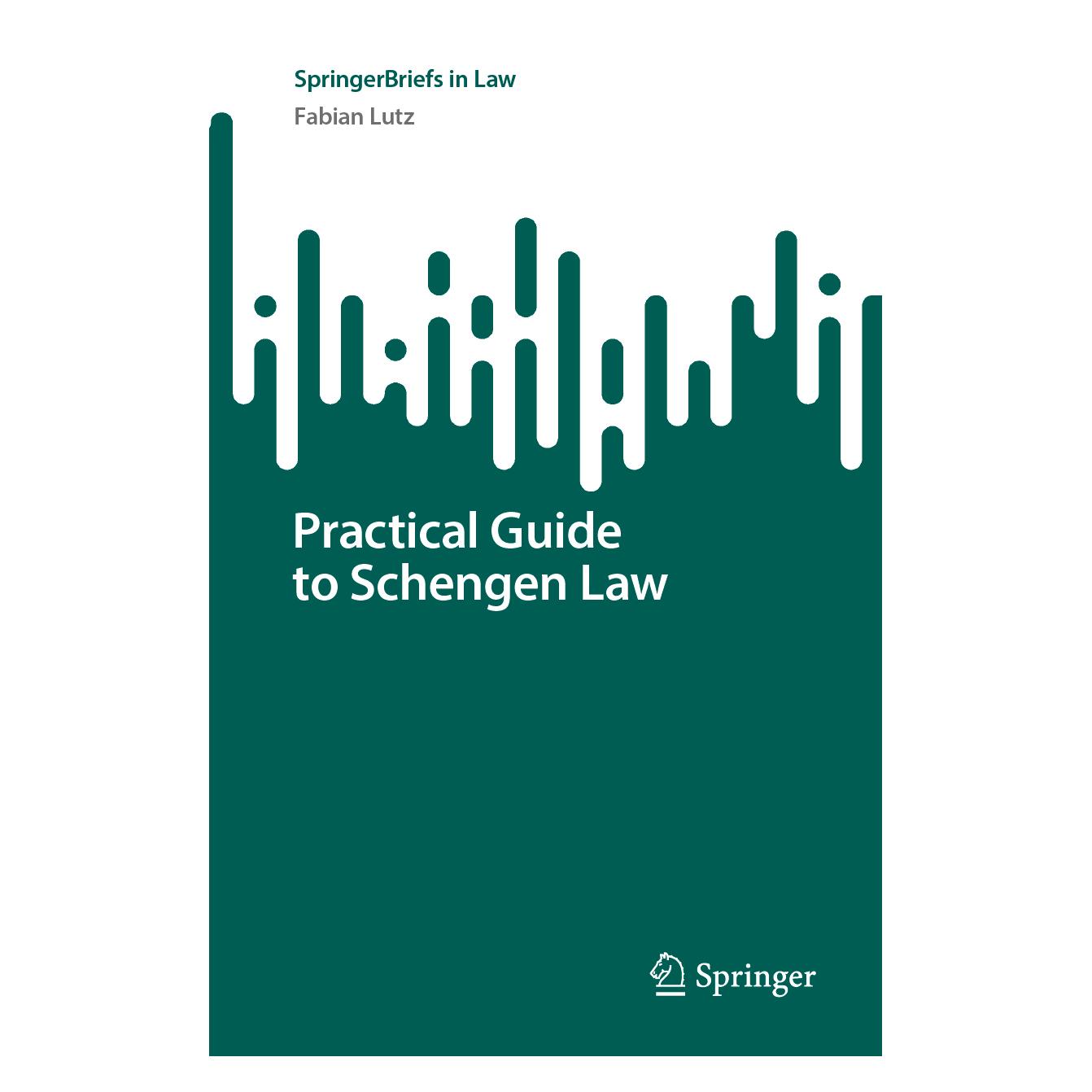 Springer Practical Guide to Schengen Law (Englisch, Softcover, Fabian Lutz) (57092782)