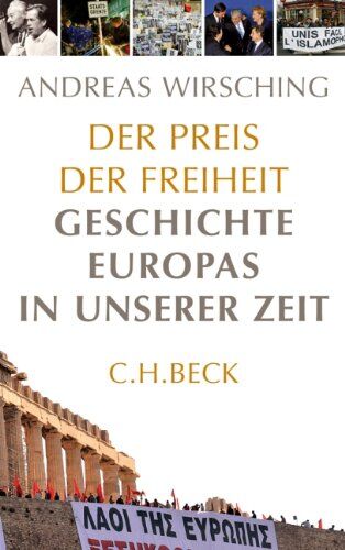 Andreas Wirsching - Der Preis der Freiheit: Geschichte Europas in unserer Zeit - Preis vom 07.10.2026 11:45:10 h