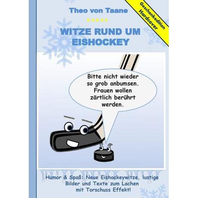 Geschenkausgabe Hardcover: Humor & Spaß - Neue Witze rund um Eishockey, lustige Bilder und Texte zum Lachen mit Torschuss Effekt!, Gebundene Ausgabe