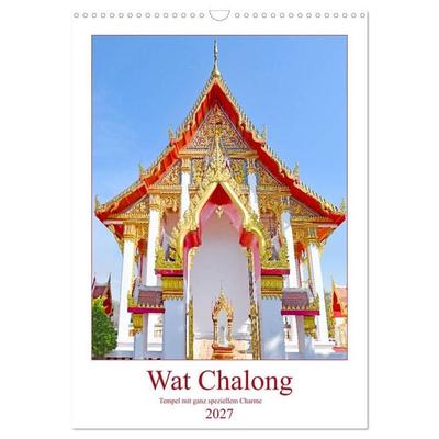 Wat Chalong - Tempel mit ganz speziellem Charme (Wandkalender 2027 DIN A3 hoch), CALVENDO Monatskalender